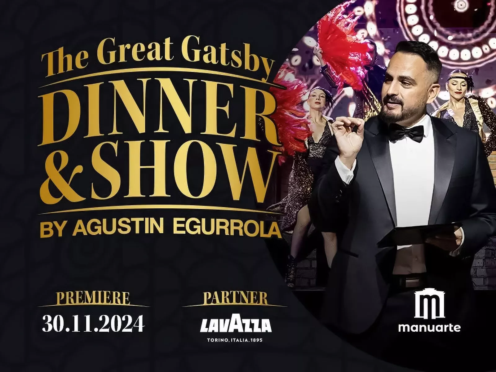 PREMIERA THE GREAT GATSBY DINNER & SHOW BY AGUSTIN EGURROLA!